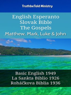 cover image of English Esperanto Slovak Bible--The Gospels--Matthew, Mark, Luke & John